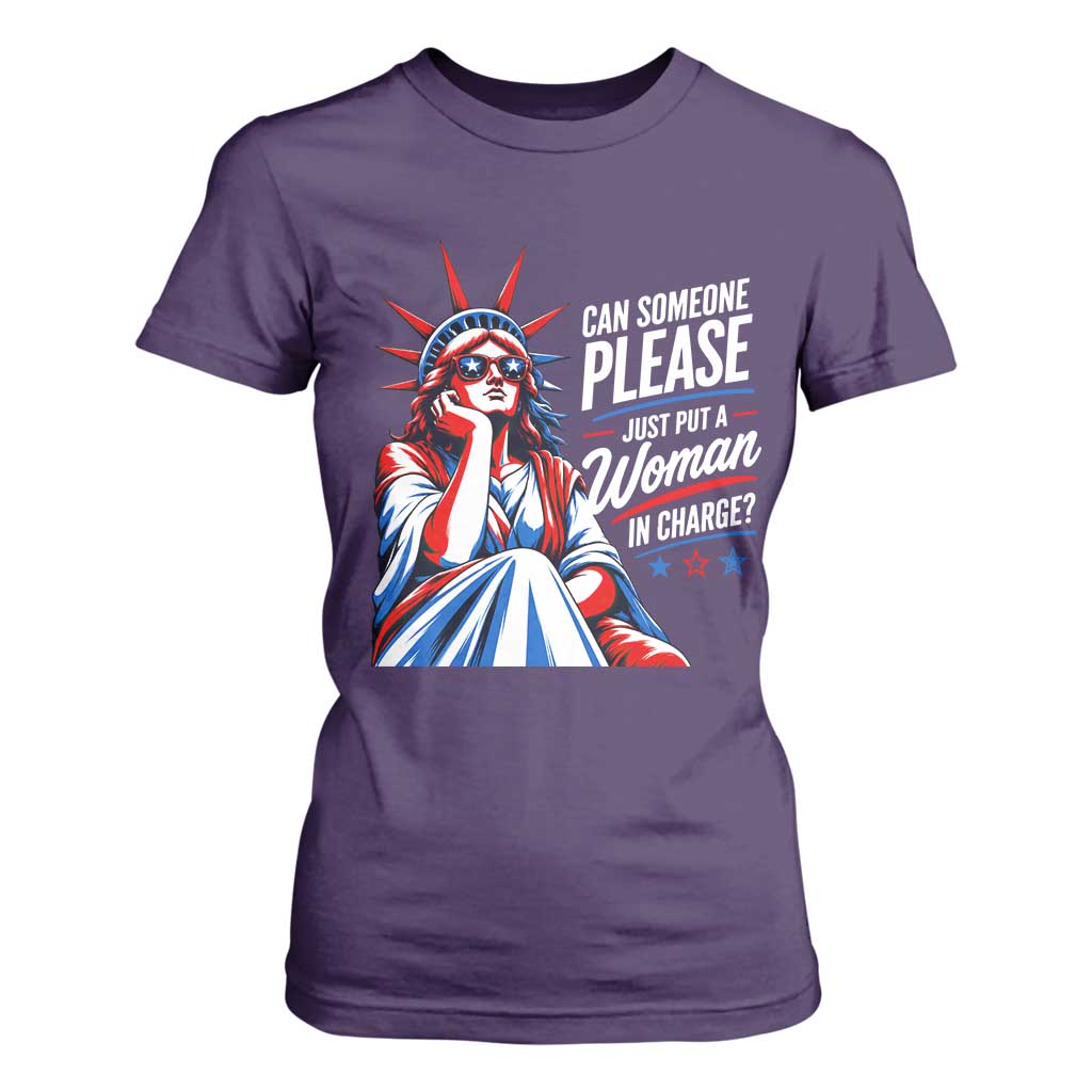 Patriotic Lady Liberty Feminist Graphic T Shirt For Women Can Someone Please Just Put A Woman In Charge Funny Feminism