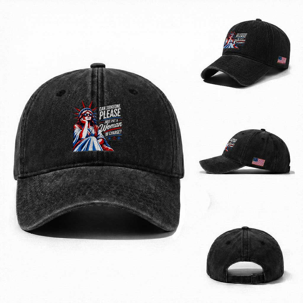 Patriotic Lady Liberty Feminist Graphic Washed Cotton Baseball Cap Can Someone Please Just Put A Woman In Charge Funny Feminism