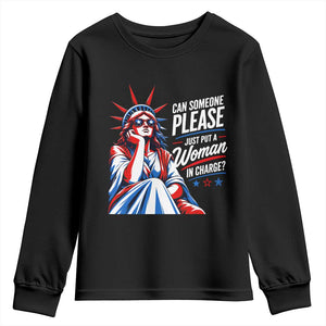 Patriotic Lady Liberty Feminist Graphic Youth Sweatshirt Can Someone Please Just Put A Woman In Charge Funny Feminism