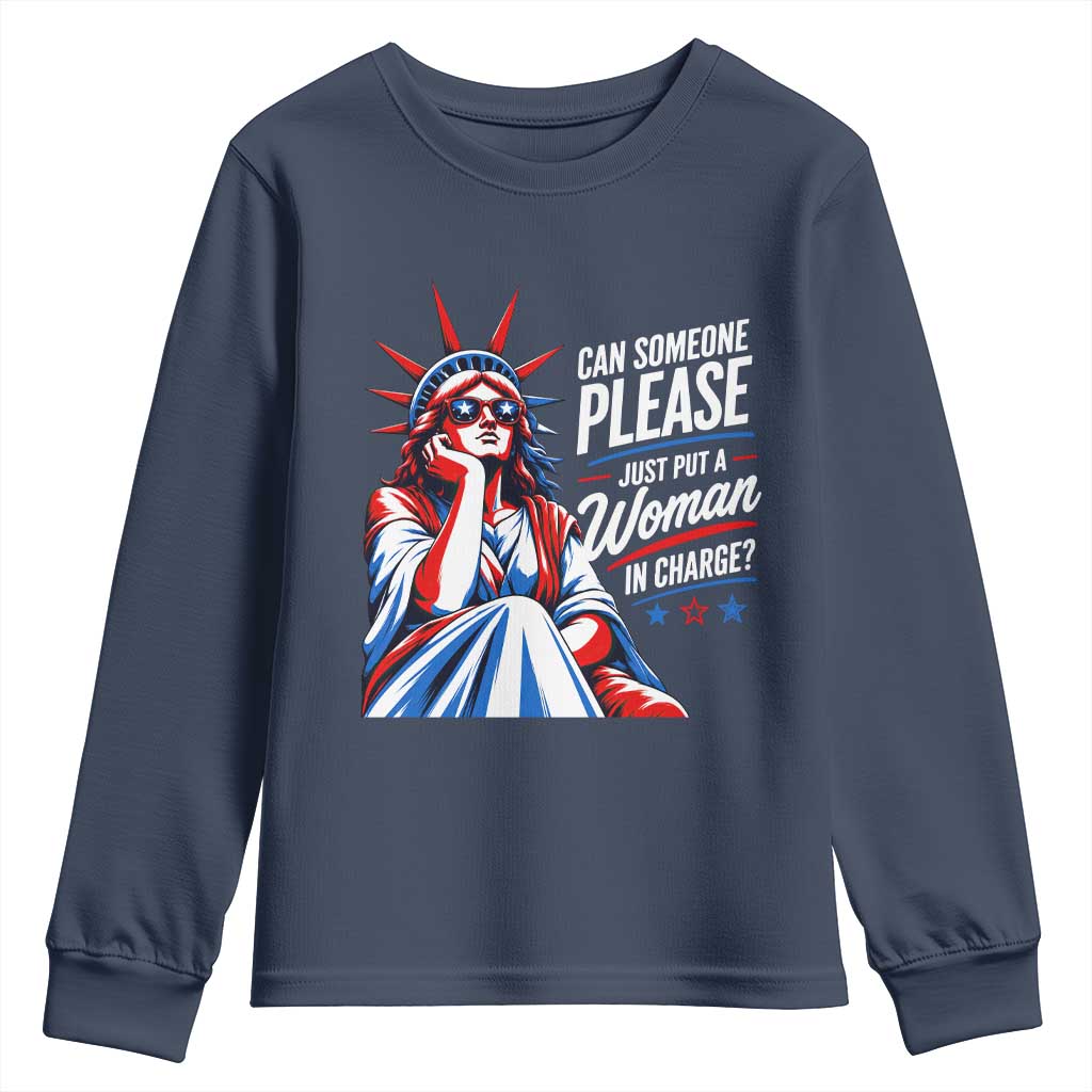 Patriotic Lady Liberty Feminist Graphic Youth Sweatshirt Can Someone Please Just Put A Woman In Charge Funny Feminism