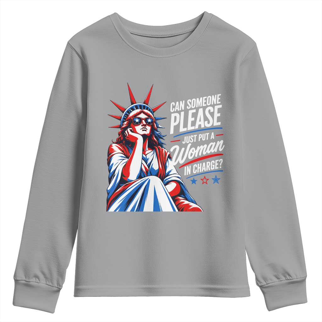 Patriotic Lady Liberty Feminist Graphic Youth Sweatshirt Can Someone Please Just Put A Woman In Charge Funny Feminism
