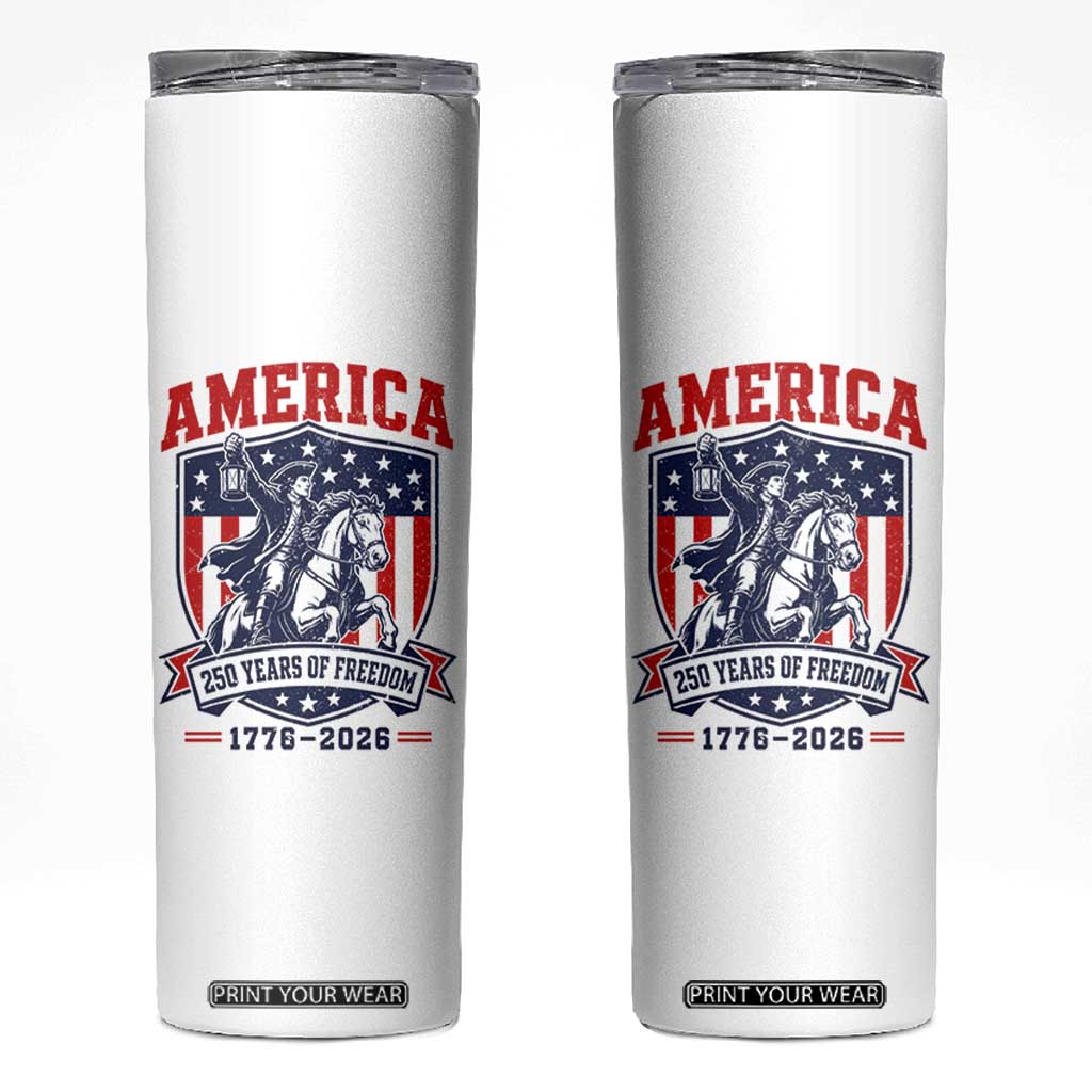 250 Years of Freedom Paul Revere Midnight Ride Skinny Tumbler Patriotic Historical Revolution American Flag Shield TS02 White Print Your Wear