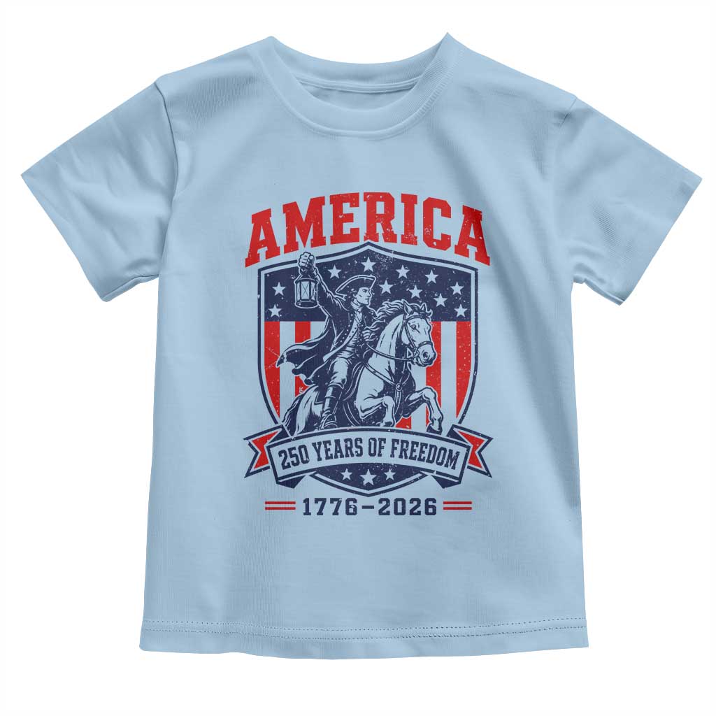 250 Years of Freedom Paul Revere Midnight Ride Toddler T Shirt Patriotic Historical Revolution American Flag Shield TS02 Light Blue Print Your Wear