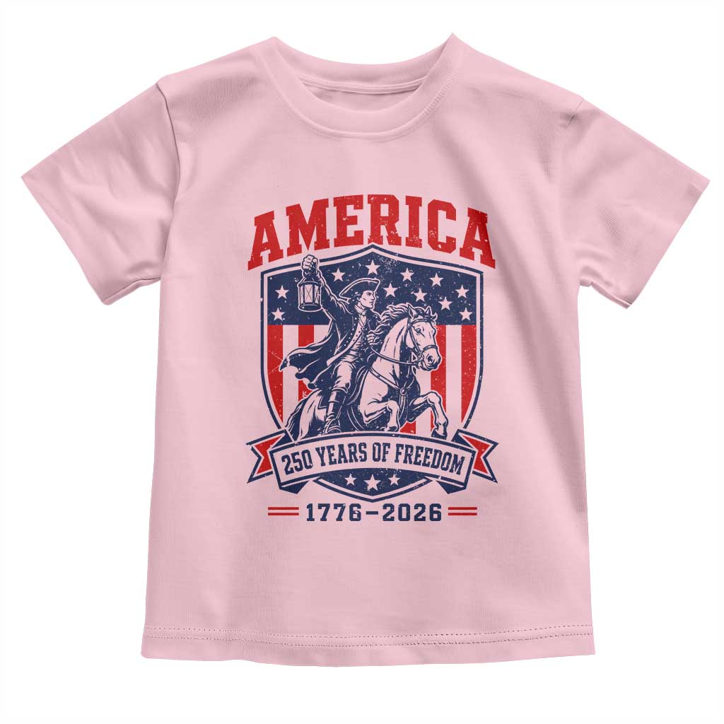 250 Years of Freedom Paul Revere Midnight Ride Toddler T Shirt Patriotic Historical Revolution American Flag Shield TS02 Light Pink Print Your Wear