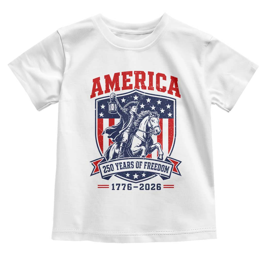 250 Years of Freedom Paul Revere Midnight Ride Toddler T Shirt Patriotic Historical Revolution American Flag Shield TS02 White Print Your Wear