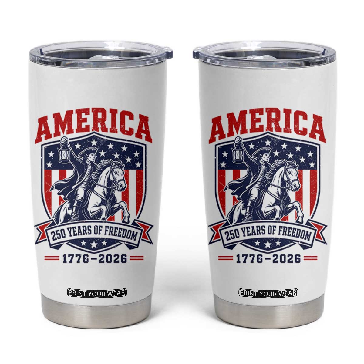 250 Years of Freedom Paul Revere Midnight Ride Tumbler Cup Patriotic Historical Revolution American Flag Shield TS02 White Print Your Wear