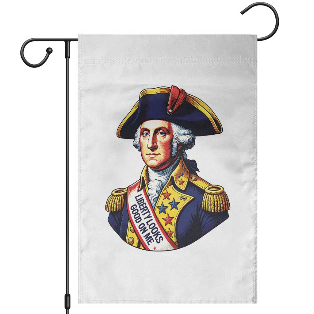 George Washington Patriotic History Graphic Garden Flag Liberty Looks Good On Me 4th of July Founding Father Humor TS02 White Print Your Wear