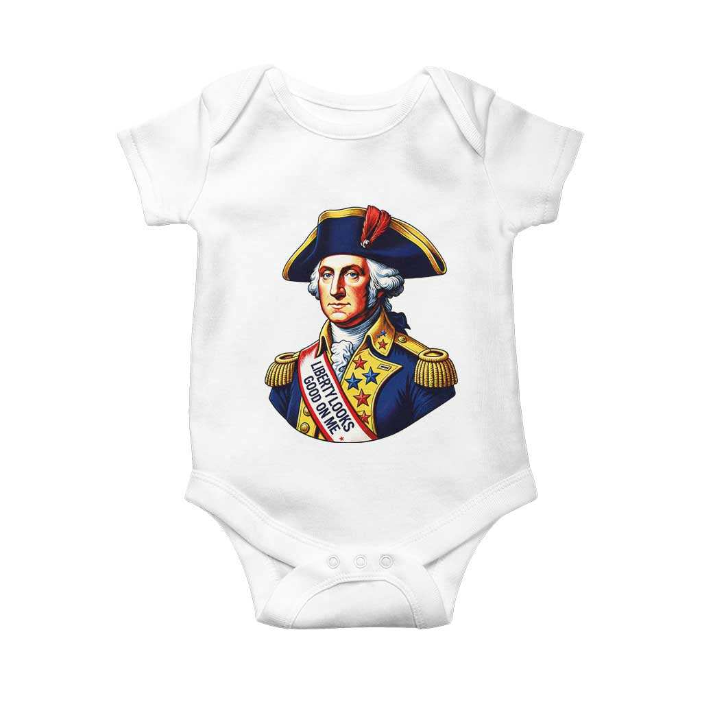 George Washington Patriotic History Graphic Baby Onesie Liberty Looks Good On Me 4th of July Founding Father Humor TS02 White Print Your Wear