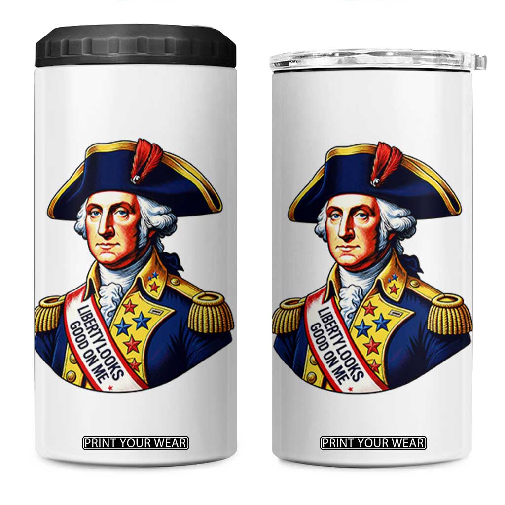 George Washington Patriotic History Graphic 4 in 1 Can Cooler Tumbler Liberty Looks Good On Me 4th of July Founding Father Humor