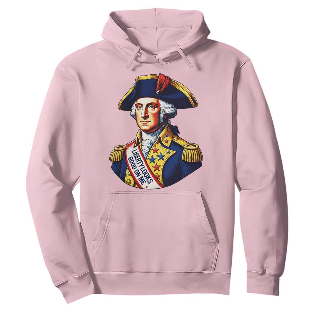 George Washington Patriotic History Graphic Hoodie Liberty Looks Good On Me 4th of July Founding Father Humor