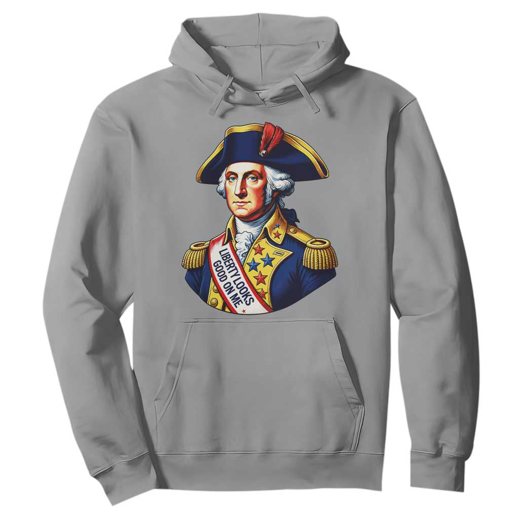 George Washington Patriotic History Graphic Hoodie Liberty Looks Good On Me 4th of July Founding Father Humor