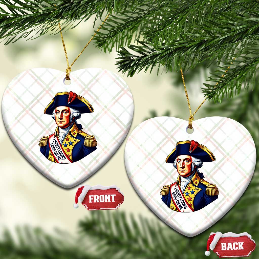 George Washington Patriotic History Graphic Ceramic Ornament Liberty Looks Good On Me 4th of July Founding Father Humor