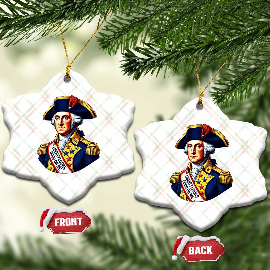 George Washington Patriotic History Graphic Ceramic Ornament Liberty Looks Good On Me 4th of July Founding Father Humor