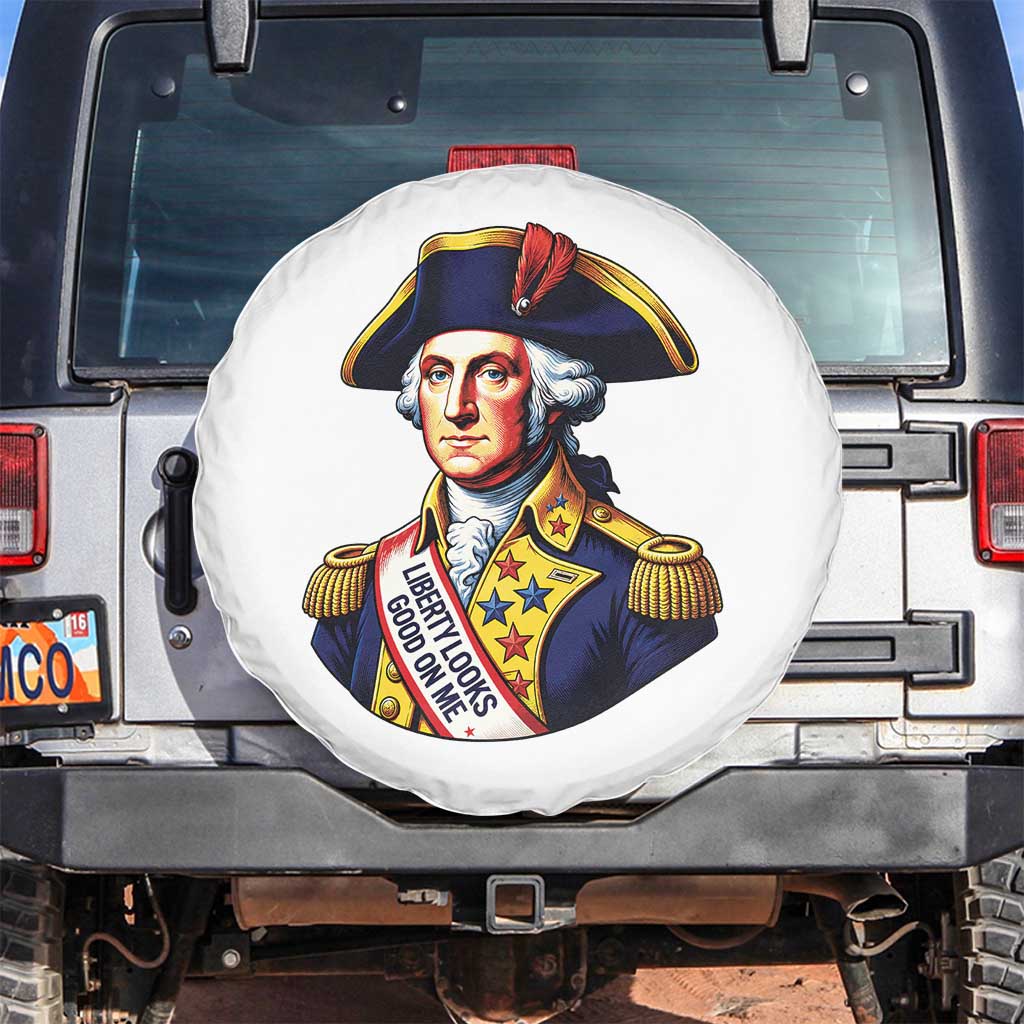 George Washington Patriotic History Graphic Spare Tire Cover Liberty Looks Good On Me 4th of July Founding Father Humor TS02 No hole White Print Your Wear