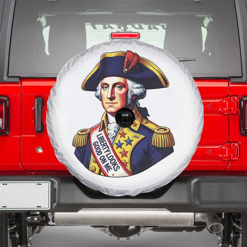 George Washington Patriotic History Graphic Spare Tire Cover Liberty Looks Good On Me 4th of July Founding Father Humor TS02 White Print Your Wear