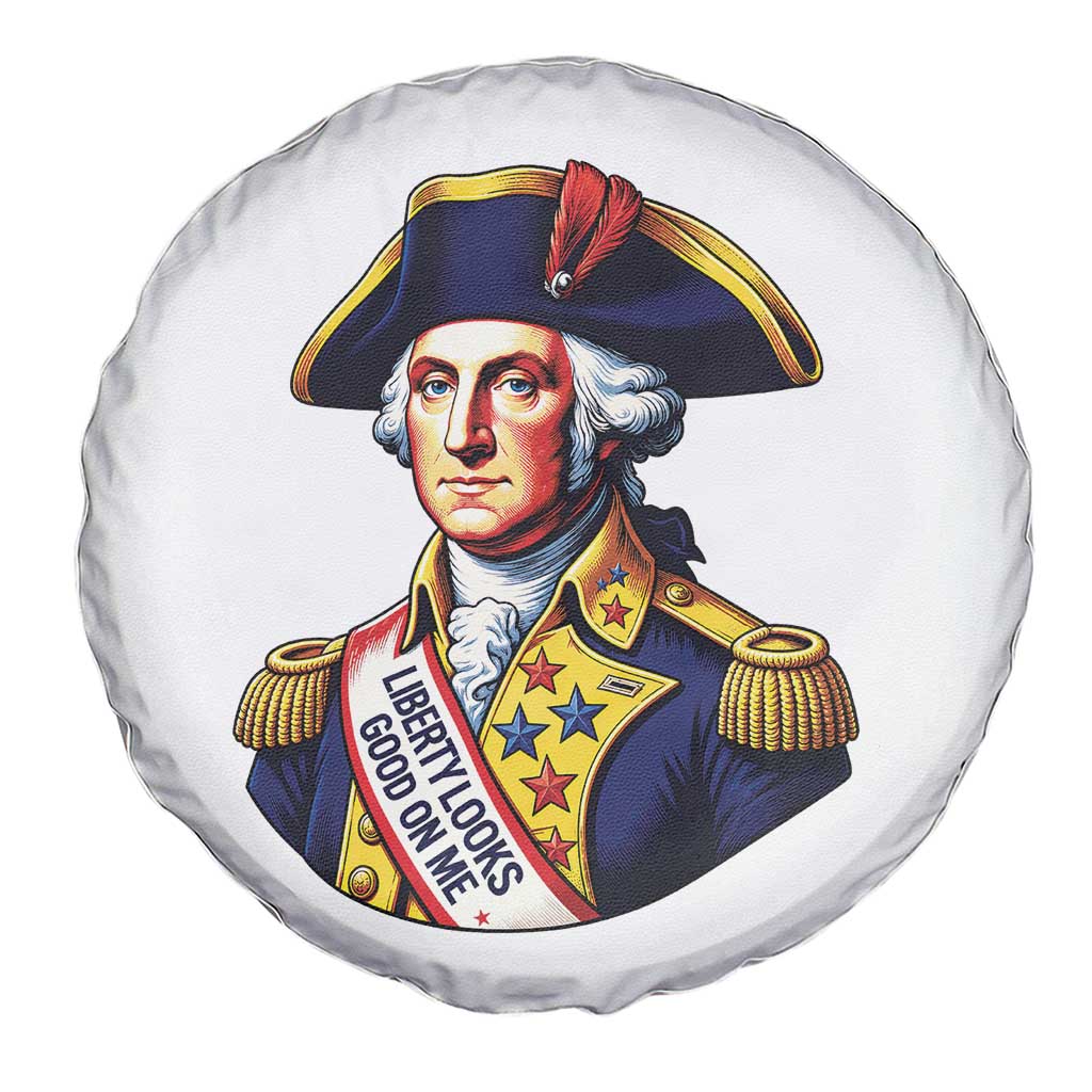 George Washington Patriotic History Graphic Spare Tire Cover Liberty Looks Good On Me 4th of July Founding Father Humor TS02 Print Your Wear