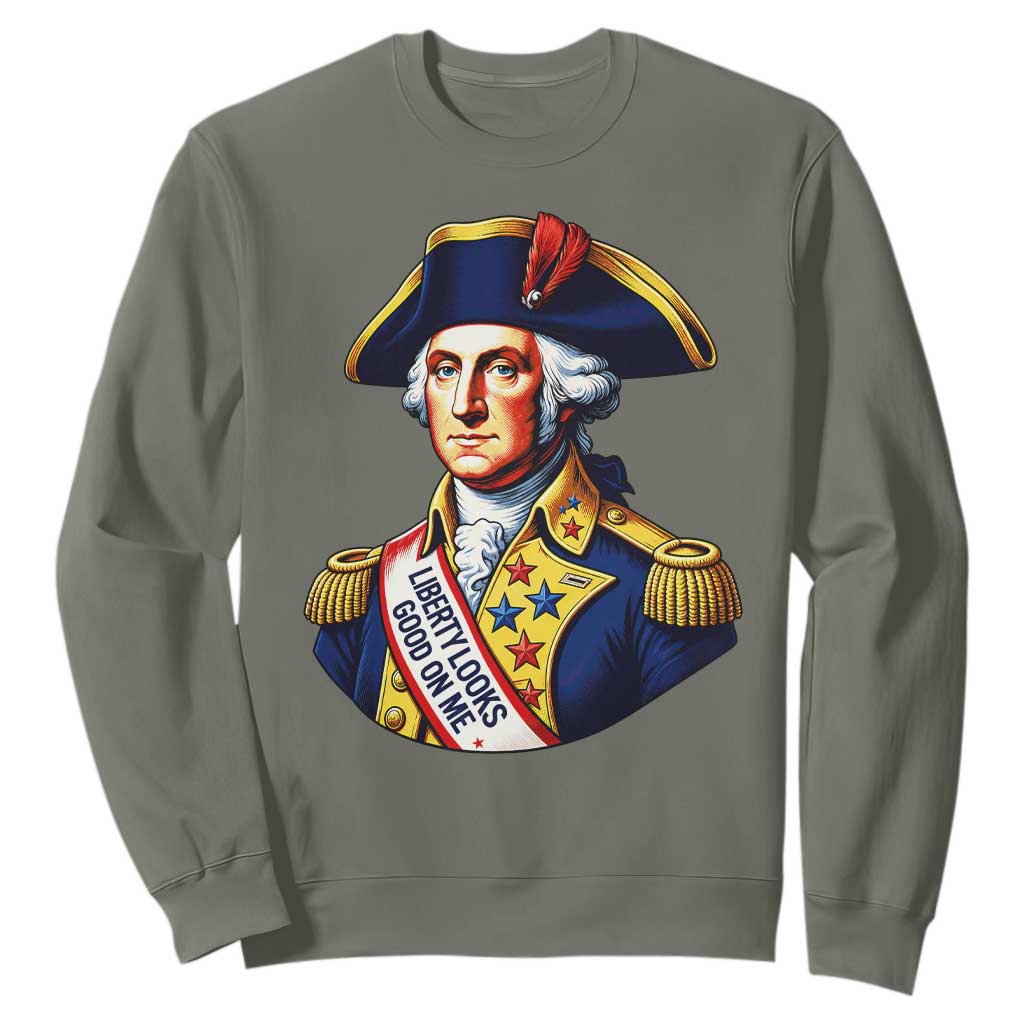 George Washington Patriotic History Graphic Sweatshirt Liberty Looks Good On Me 4th of July Founding Father Humor