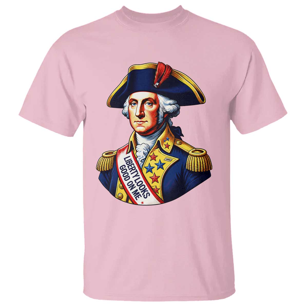 George Washington Patriotic History Graphic T Shirt Liberty Looks Good On Me 4th of July Founding Father Humor