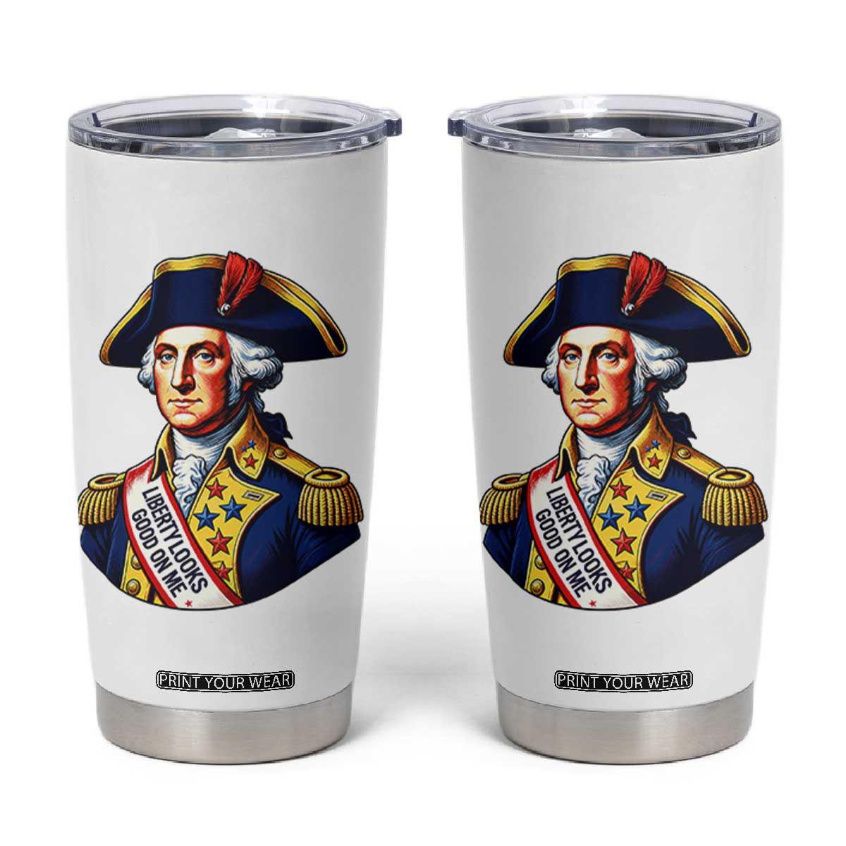 George Washington Patriotic History Graphic Tumbler Cup Liberty Looks Good On Me 4th of July Founding Father Humor