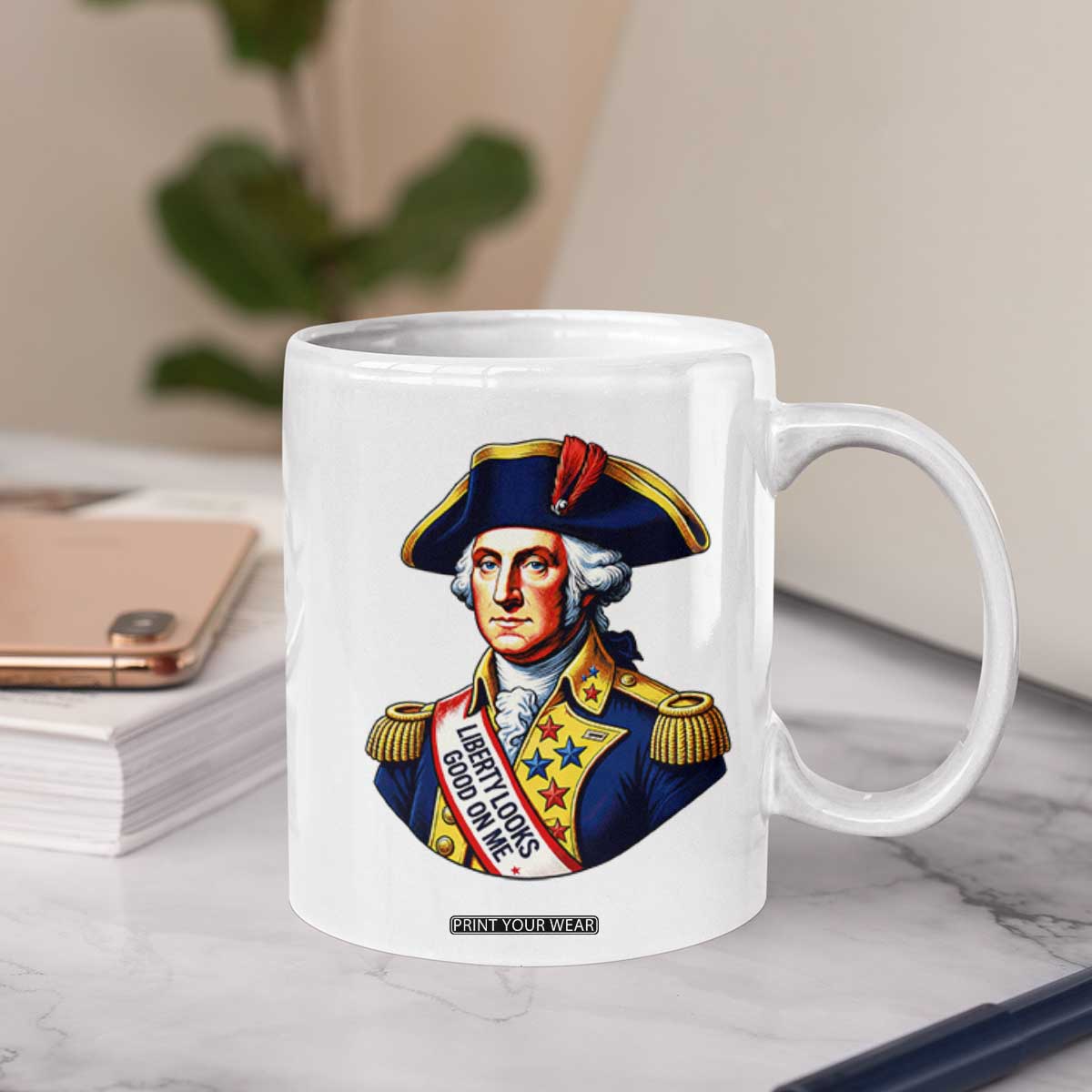 George Washington Patriotic History Graphic Coffee Mug Liberty Looks Good On Me 4th of July Founding Father Humor TS02 Print Your Wear