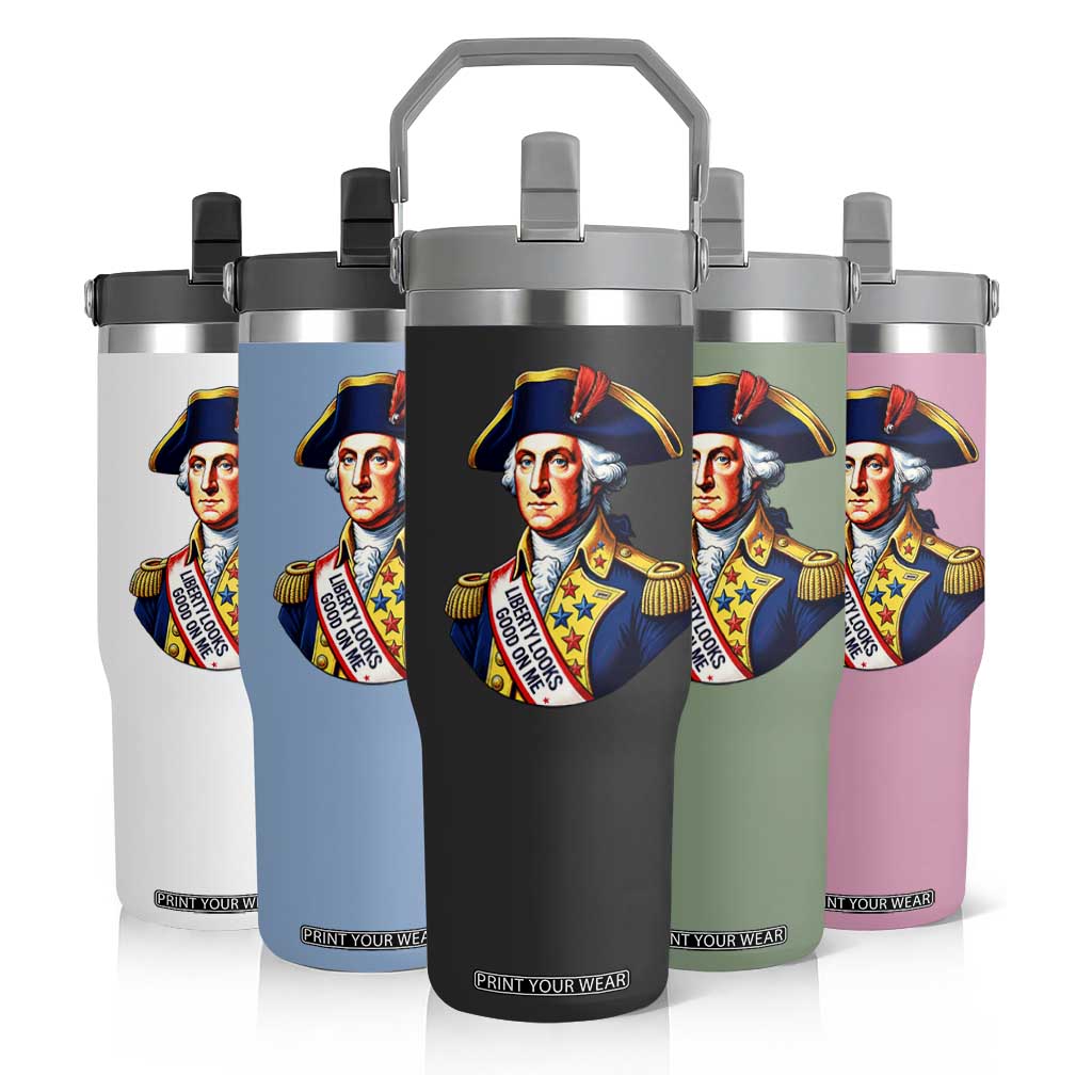 George Washington Patriotic History Graphic Flip Straw Tumbler Liberty Looks Good On Me 4th of July Founding Father Humor TS02 Print Your Wear