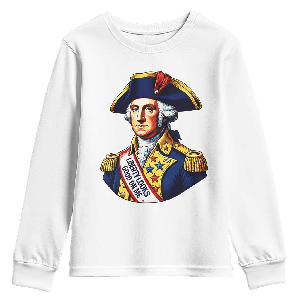 George Washington Patriotic History Graphic Youth Sweatshirt Liberty Looks Good On Me 4th of July Founding Father Humor