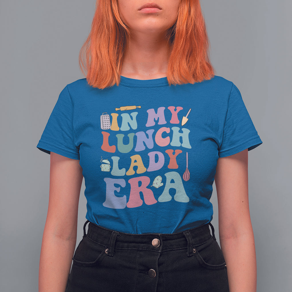 In My Lunch Lady Era Welcome Back To School Lunch Lady Life T Shirt For Women TS02 Royal Blue Printyourwear