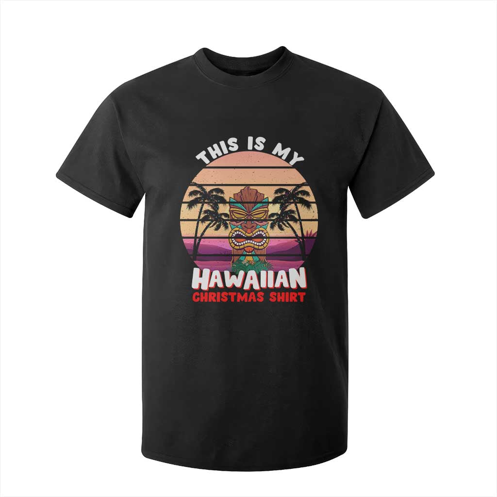 Christmas in Hawaii T Shirt For Kid This Is My Hawaiian Tiki Retro Tropical Vibe TS02 Black Print Your Wear
