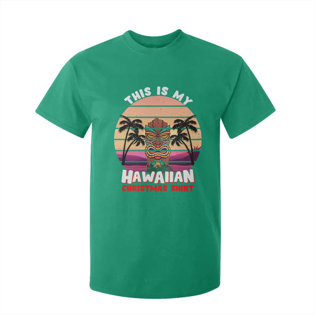 Christmas in Hawaii T Shirt For Kid This Is My Hawaiian Tiki Retro Tropical Vibe TS02 Irish Green Print Your Wear