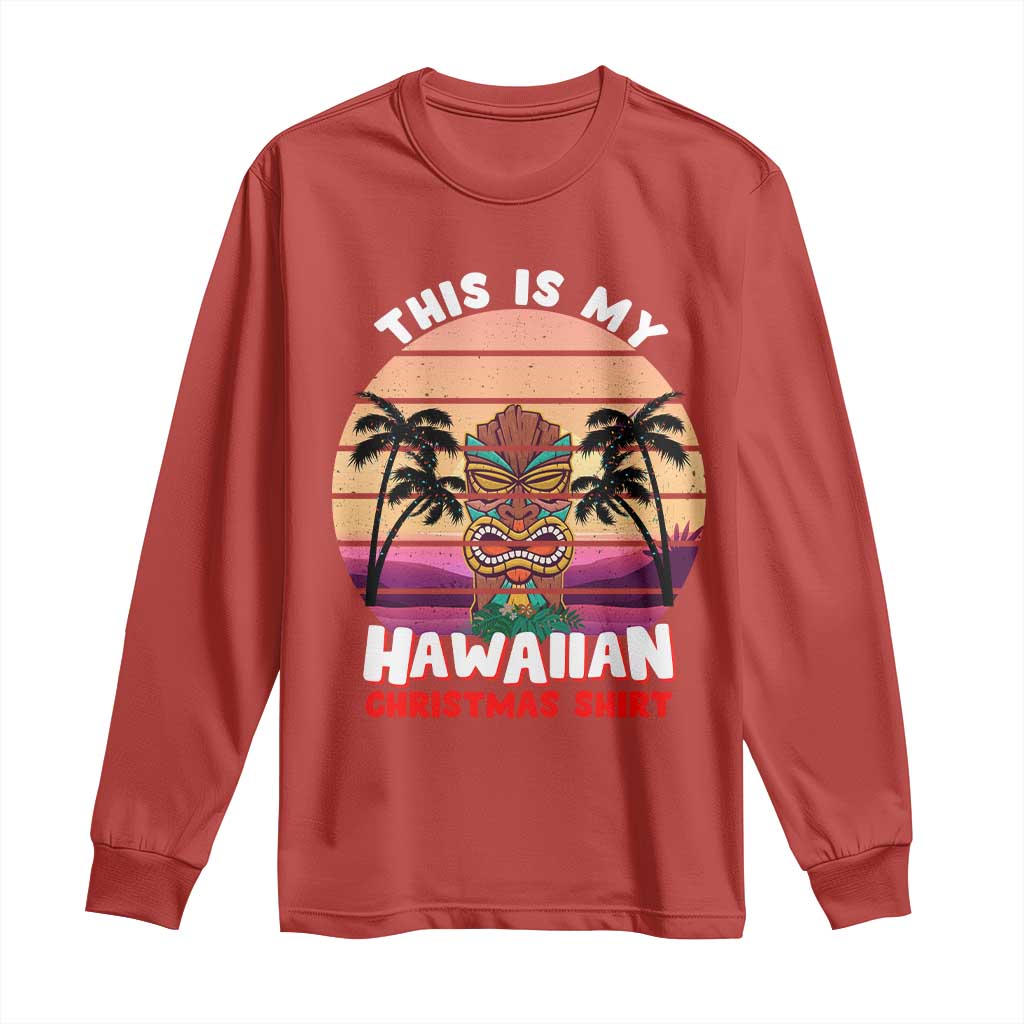 Christmas in Hawaii Long Sleeve Shirt This Is My Hawaiian Tiki Retro Tropical Vibe TS02 Red Print Your Wear
