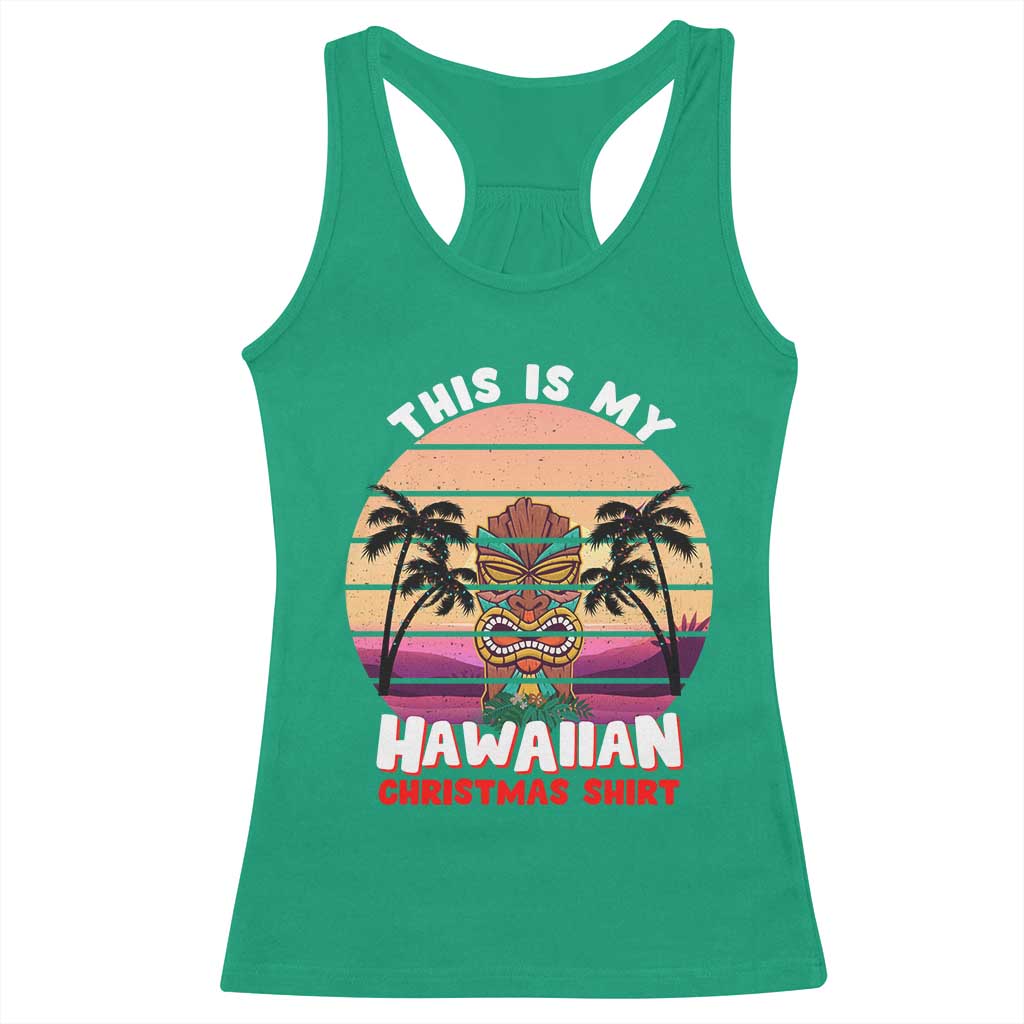 Christmas in Hawaii Racerback Tank Top This Is My Hawaiian Tiki Retro Tropical Vibe TS02 Irish Green Print Your Wear