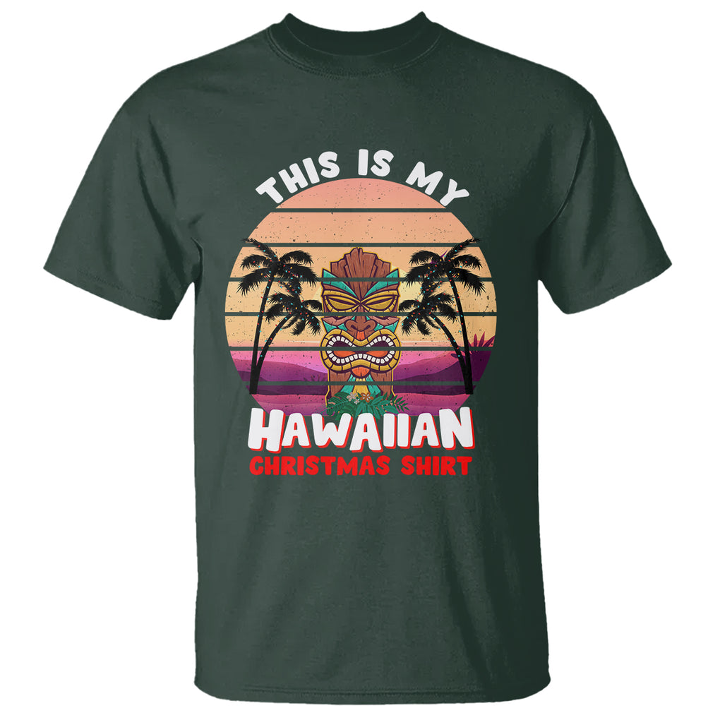 This Is My Hawaiian Christmas Shirt Retro Tropical Xmas Hawaii Tiki T Shirt TS02 Dark Forest Green Printyourwear