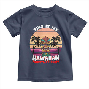 Christmas in Hawaii Toddler T Shirt This Is My Hawaiian Tiki Retro Tropical Vibe TS02 Navy Print Your Wear
