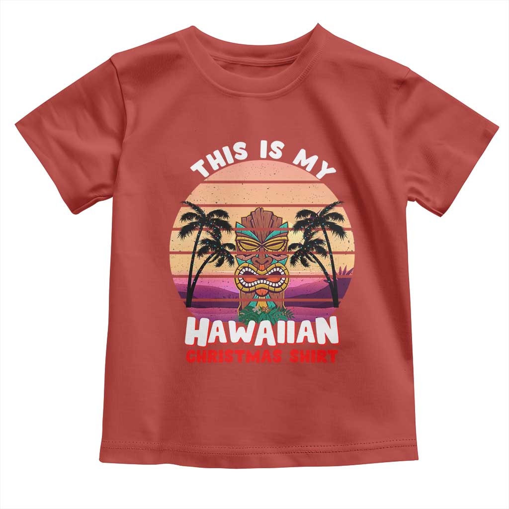 Christmas in Hawaii Toddler T Shirt This Is My Hawaiian Tiki Retro Tropical Vibe TS02 Red Print Your Wear