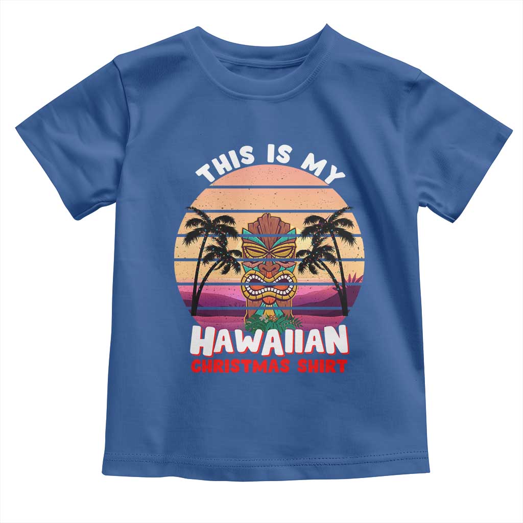 Christmas in Hawaii Toddler T Shirt This Is My Hawaiian Tiki Retro Tropical Vibe TS02 Royal Blue Print Your Wear