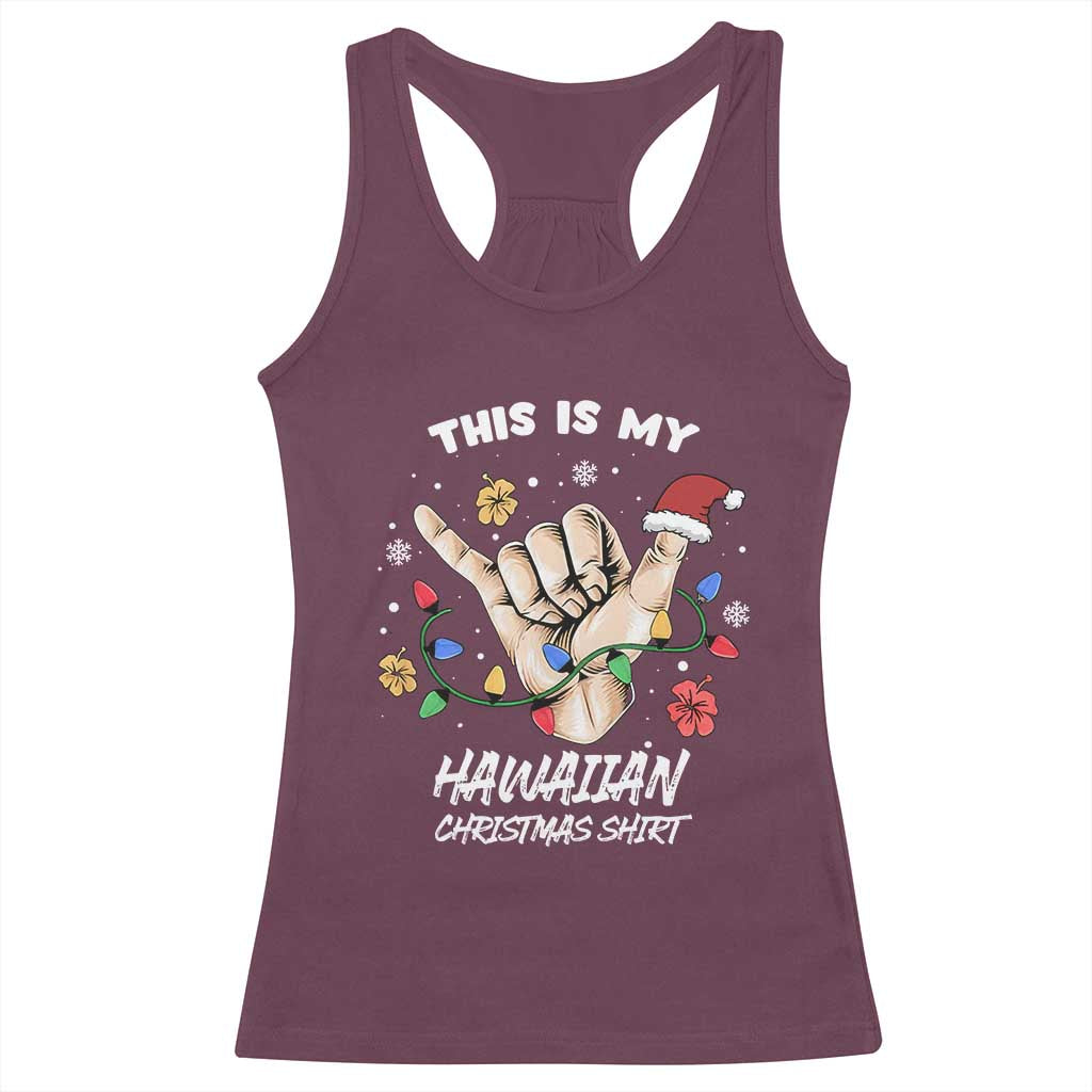 Christmas in Hawaii Racerback Tank Top This Is My Hawaiian Shaka Tropical Vibe TS02 Maroon Print Your Wear