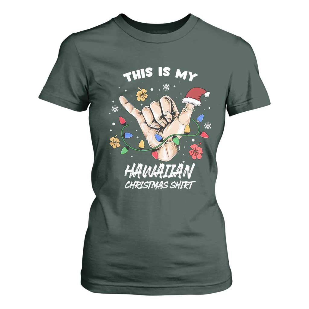 Christmas in Hawaii T Shirt For Women This Is My Hawaiian Shaka Tropical Vibe TS02 Dark Forest Green Print Your Wear