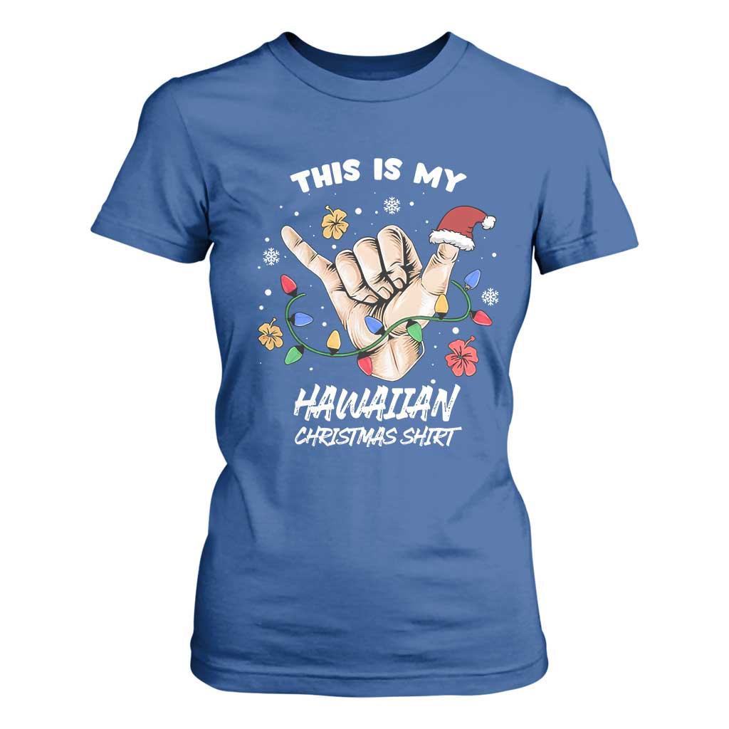 Christmas in Hawaii T Shirt For Women This Is My Hawaiian Shaka Tropical Vibe TS02 Royal Blue Print Your Wear