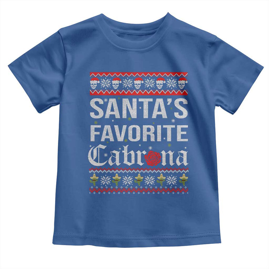 Funny Mexican Ugly Christmas Toddler T Shirt Santa's Favorite Cabrona Xmas Party Gift TS02 Royal Blue Print Your Wear