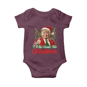 Christmas Trump 2024 Baby Onesie Ill Be Home For Xmas Red Festive Wave TS02 Maroon Print Your Wear