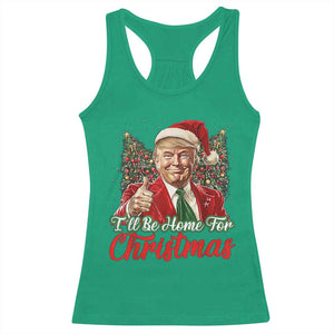 Christmas Trump 2024 Racerback Tank Top Ill Be Home For Xmas Red Festive Wave TS02 Irish Green Print Your Wear