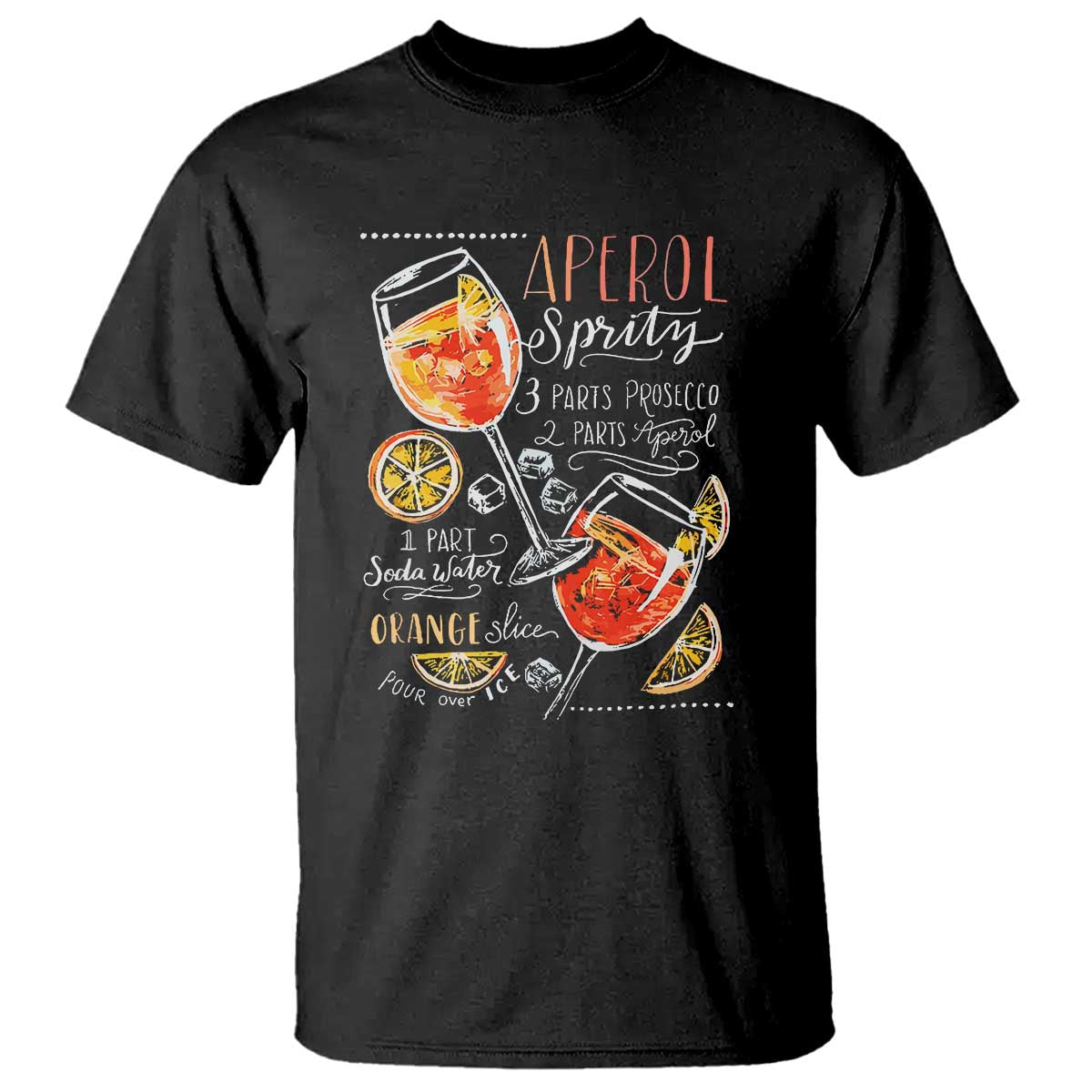 Aperol Spritz T Shirt Cocktail Recipe Drinking Lover Gift TS02 Black Print Your Wear