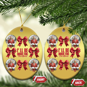 Xmas Trump Coquette Bow Christmas Ornament I'll Be Home For Christmas 2024 Red Bow Snow Ball TS02 Oval Gold Print Your Wear