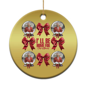 Xmas Trump Coquette Bow Christmas Ornament I'll Be Home For Christmas 2024 Red Bow Snow Ball TS02 Print Your Wear
