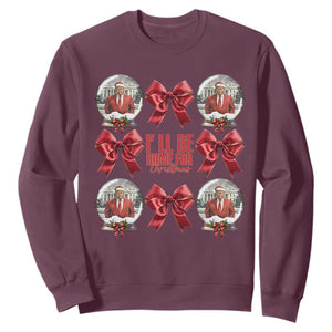 Christmas Trump Coquette Bow Sweatshirt I'll Be Home For Christmas 2024 Red Bow Snow Ball TS02 Maroon Print Your Wear
