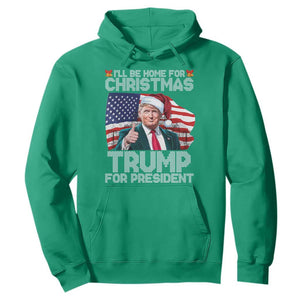 Christmas Trump Hoodie Ill Be Home For Xmas American Flag TS02 Irish Green Print Your Wear