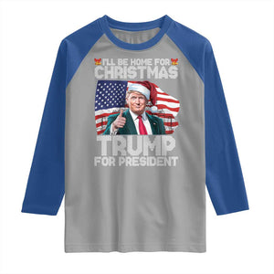 Christmas Trump Raglan Shirt Ill Be Home For Xmas American Flag TS02 Sport Gray Royal Print Your Wear