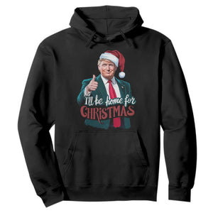 Christmas Trump Hoodie Ill Be Home For Xmas Santa Donald Great Again TS02 Black Print Your Wear