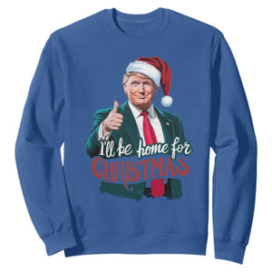 Christmas Trump Sweatshirt Ill Be Home For Xmas Santa Donald Great Again TS02 Royal Blue Print Your Wear