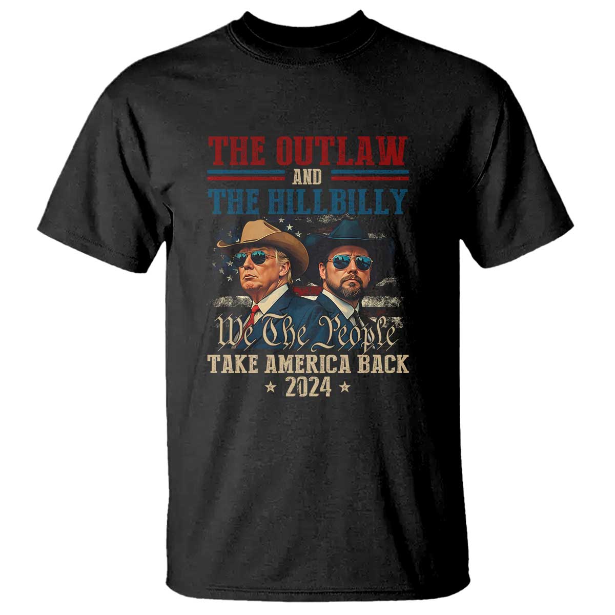 Trump Vance 2024 T Shirt The Outlaw and The Hillbilly Take America Back Retro American Flag TS02 Black Print Your Wear